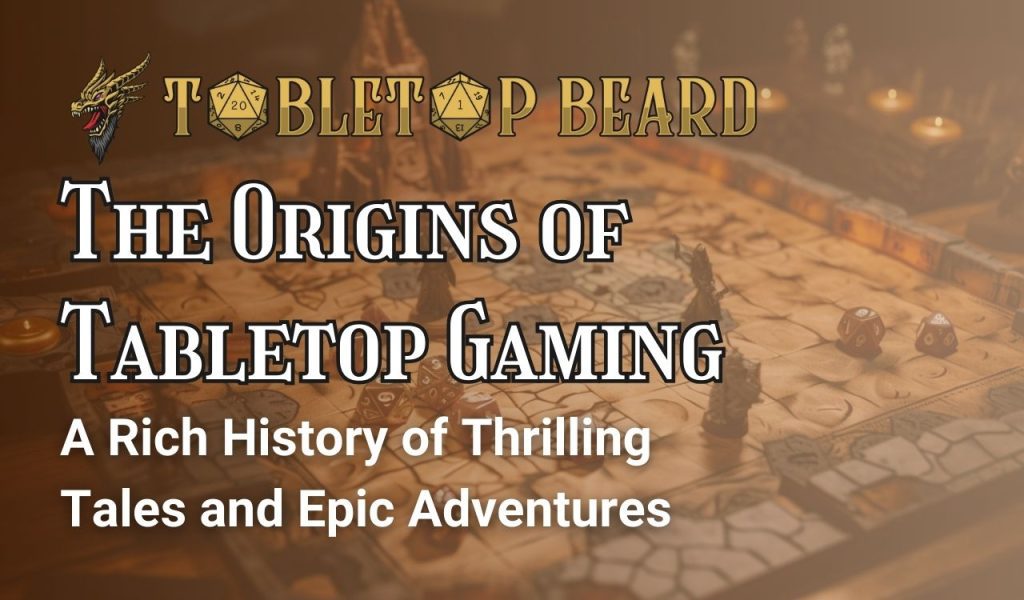 The Origins of Tabletop Gaming