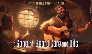 Read more about the article A Song of Beard Care and Oils