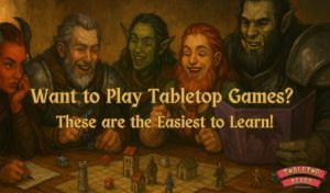 Read more about the article Want to Play Tabletop Games? These are the Easiest to Learn!